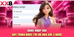 Đăng Nhập XX8 - Quy Trình Được Tối Ưu Hóa Với 3 Bước