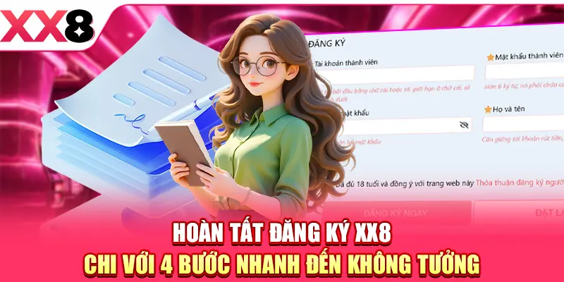 Hoàn tất đăng ký XX8 chi với 4 bước nhanh đến không tưởng