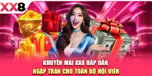 Khuyến Mãi XX8 Hấp Dẫn, Ngập Tràn Cho Toàn Bộ Hội Viên