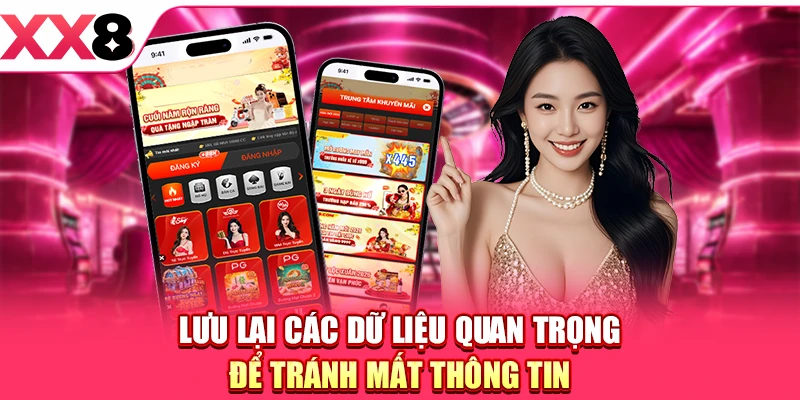 Lưu lại các dữ liệu quan trọng để tránh mất thông tin