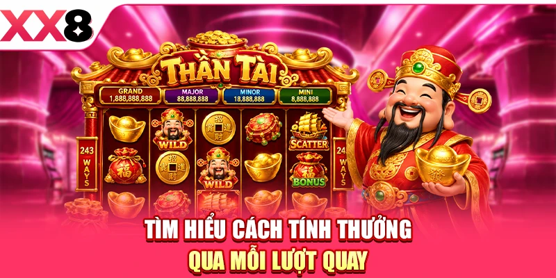 Tìm hiểu cách tính thưởng qua mỗi lượt quay