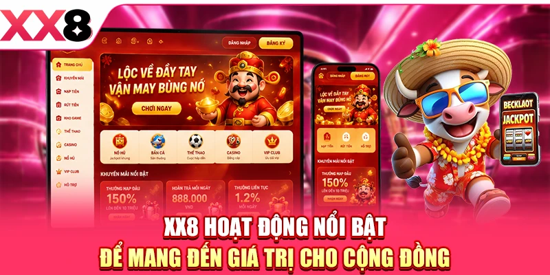 XX8 hoạt động nổi bật để mang đến giá trị cho cộng đồng