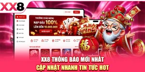 XX8 Thông Báo Mới Nhất - Cập Nhật Nhanh Tin Tức Hot